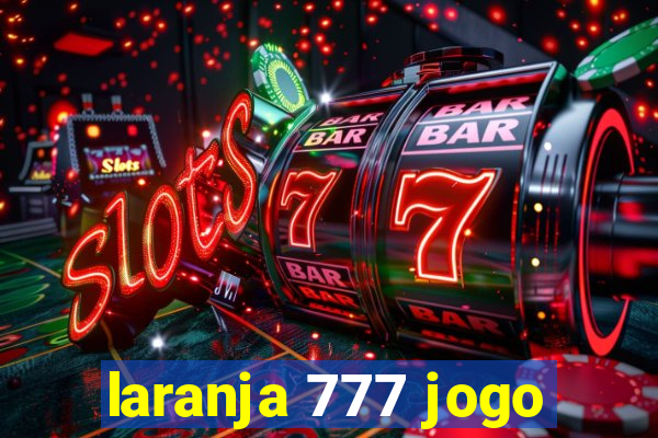 laranja 777 jogo